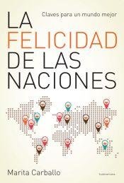 La felicidad de las naciones : claves para un mundo mejor cover