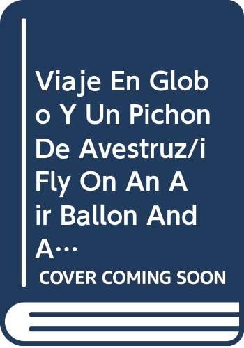 Viaje En Globo Y Un Pichon De Avestruz/i Fly On An Air Ballon And A Little Pegeon Of Avestruz cover