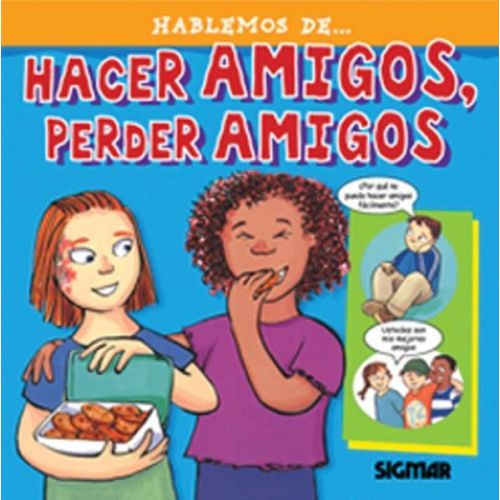 Hacer amigos, perder amigos