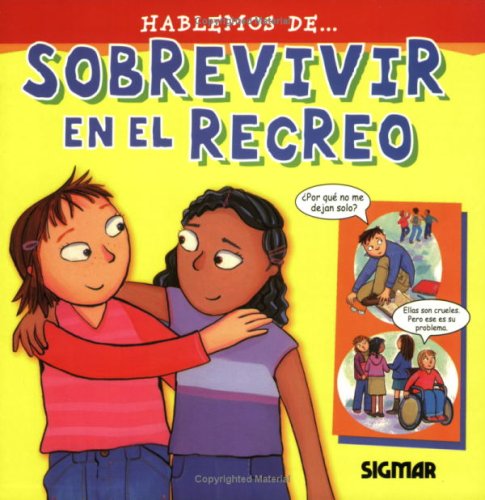 Sobrevivir en el recreo, Hablemos de:
