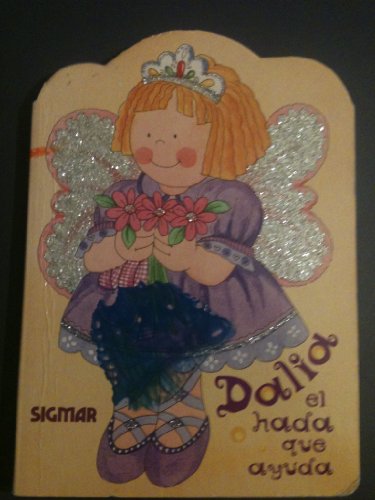 Dalia, el hada que ayuda/ Dalia, the Fairy who Helps
