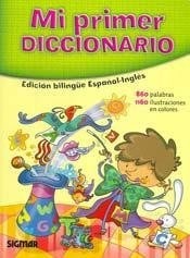 Mi primer diccionario edición bilingüe español-inglés