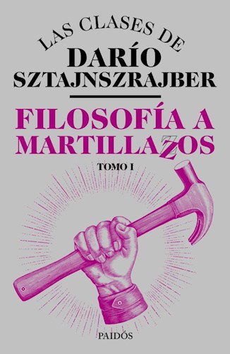 Filosofía a martillazos I