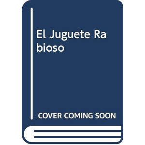 El juguete rabioso