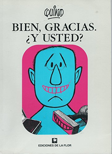 Bien, gracias. ¿y usted?