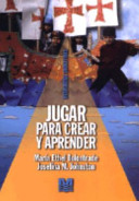 Jugar para crear y aprender