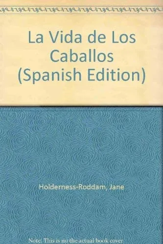 La Vida de Los Caballos (Spanish Edition) cover