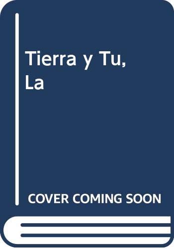 La tierra y tú