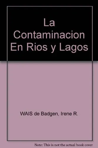 La contaminación en Ríos y Lagos cover