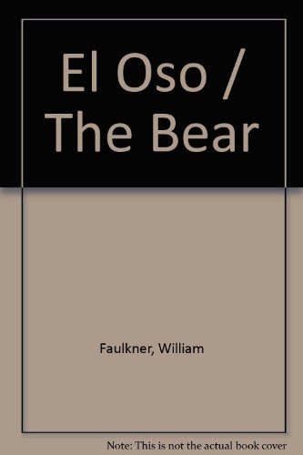El Oso / The Bear