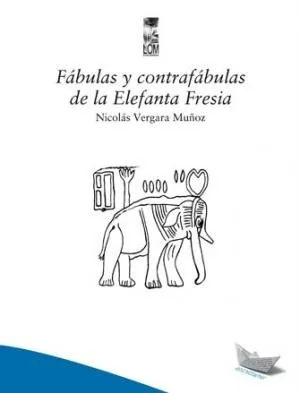 Fábulas y contrafábulas de la Elefanta Fresia
