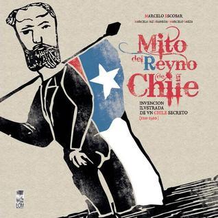 Mito del Reyno de Chile 1533 -1910
