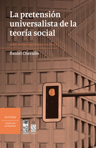 La pretencion universalista de la teoria social cover