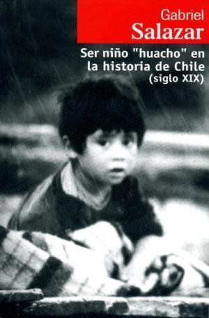 Ser niño huacho en la historia de Chile cover
