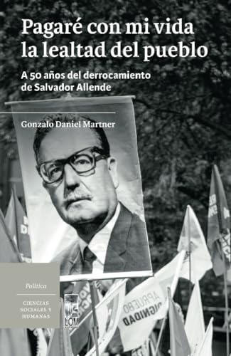 Pagaré con mi vida la lealtad del pueblo