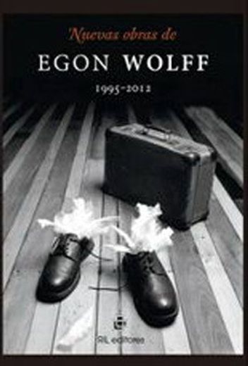 Nuevas obras de Egon Wolff