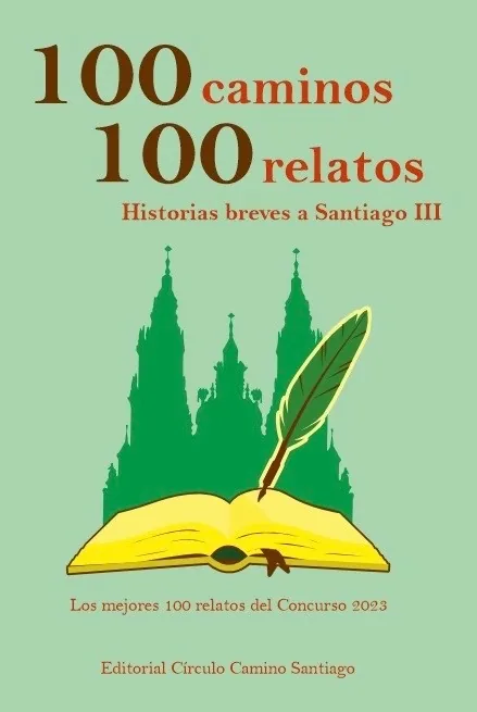 100 caminos 100 relatos Historias breves a Santiago