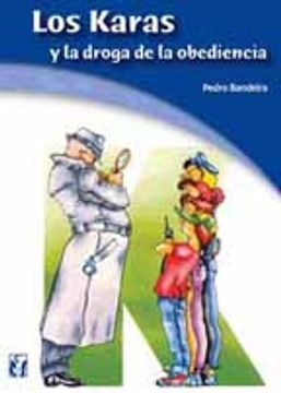 Los Karas y la droga de la obediencia