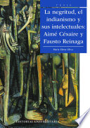 La Negritud, el indianismo y sus intelectuales: Aimé Césaire y Fausto Reinaga cover