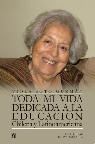 Toda mi vida dedicada a la educación chilena y latinoamericana
