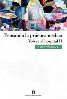 Pensando la práctica médica. Volver a mirar