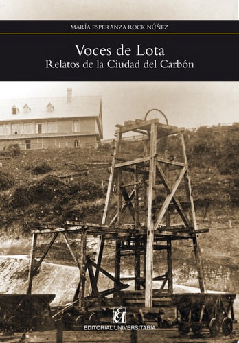 Voces de Lota Relatos de la ciudad del carbón cover
