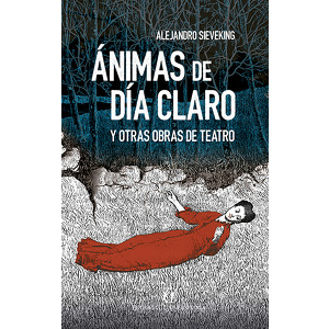 Ánimas de día claro y otras obras de teatro