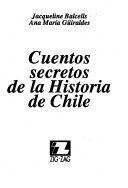 Cuentos secretos de la historia de Chile
