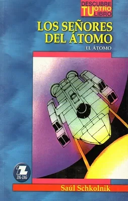 Los señores del átomo/ El átomo