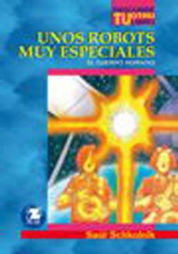 Unos robots muy especiales