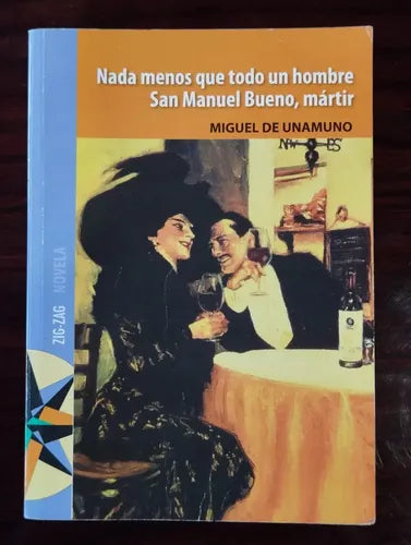 Nada menos que todo un hombre + San Manuel Bueno, mártir