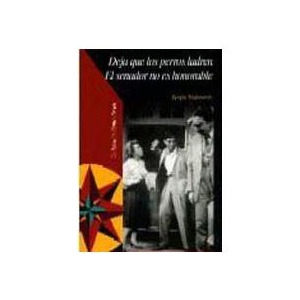 Deja que los perros ladren ; El senador no es honorable