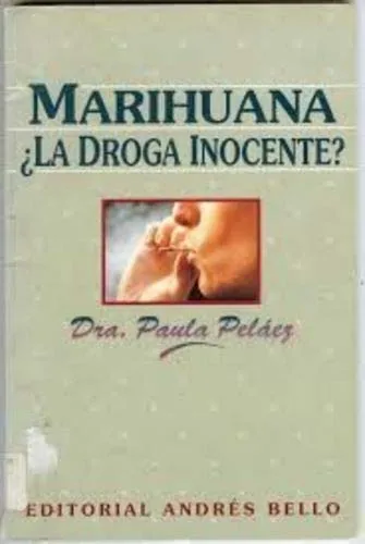 Marihuana: ¿la droga inocente?