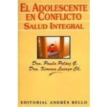 El adolescente en conflicto: salud integral cover