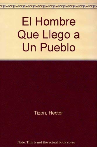 El hombre que llego a un pueblo. cover