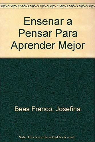 Enseñar a pensar para aprender mejor