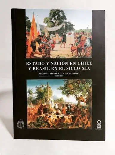 Estado Y Nacion En Chile Y Brasil En El Siglo XIX cover
