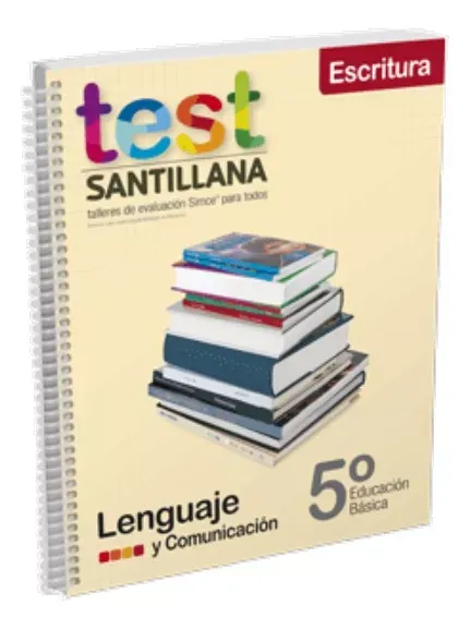 Test Santillana Lenguaje y comunicaión 5° Básico SIMCE Escritura