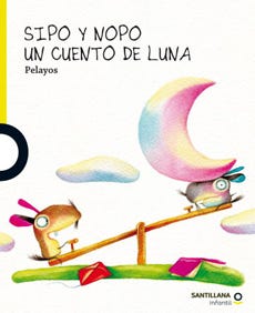 Sipo y Nopo : un cuento de luna