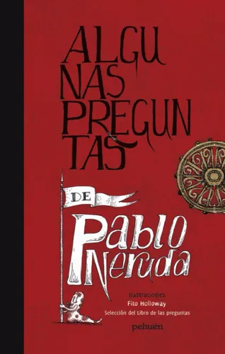 Algunas Preguntas de Pablo Neruda