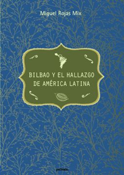 Bilbao y el hallazgo de América Latina