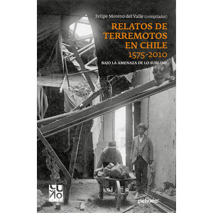 Relatos de terremotos en Chile 1575-2010 cover