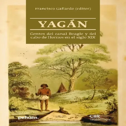 Yagán. Gentes del canal Beagle y del cabo de Hornos en el siglo XIX cover