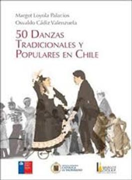 50 Danzas Tradicionales Y Populares En Chile