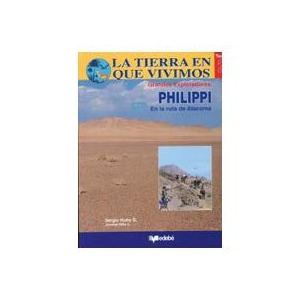 La tierra en que vivimos: Philippi, en la ruta de Atacama