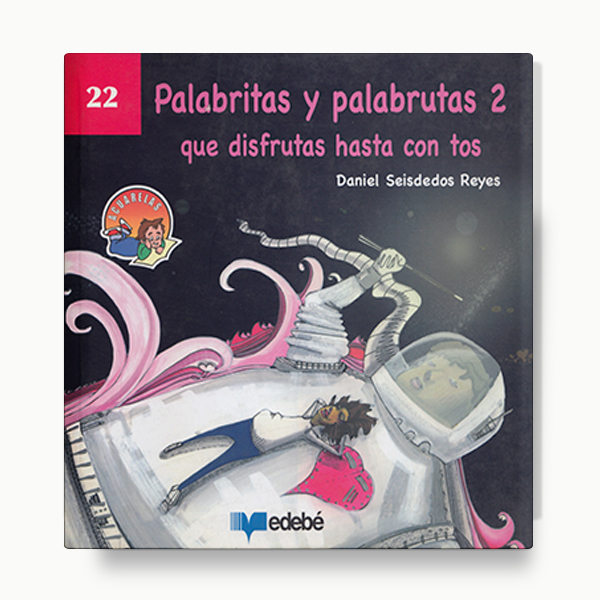 Palabritas y palabrutas que disfrutas hasta con tos