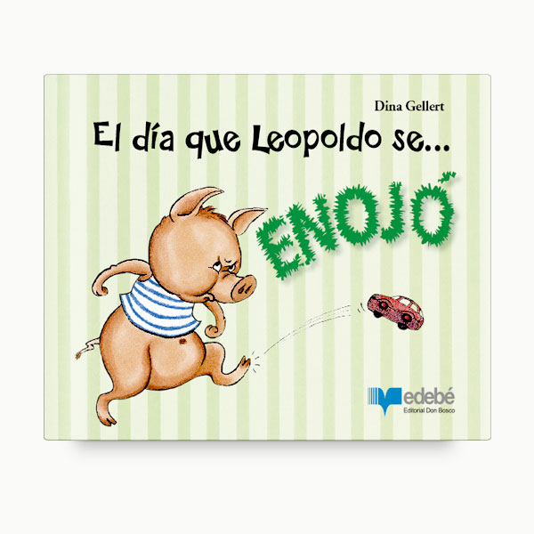 El día que Leopoldo se…Enojó