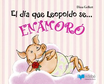 El día que Leopoldo se… Enamoró