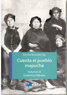 Cuenta el pueblo mapuche Volumen II Cuentos y fabulas cover