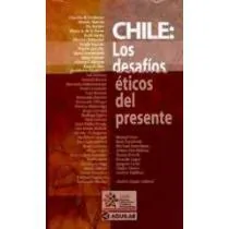 Chile: los desafios eticos del presente cover